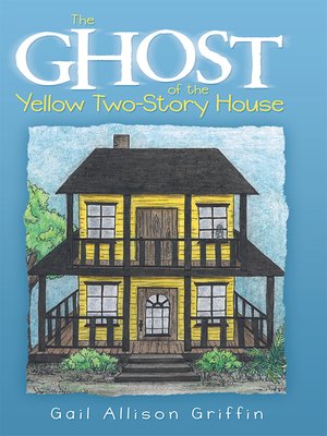 cover image of The Ghost of the Yellow Two-Story House